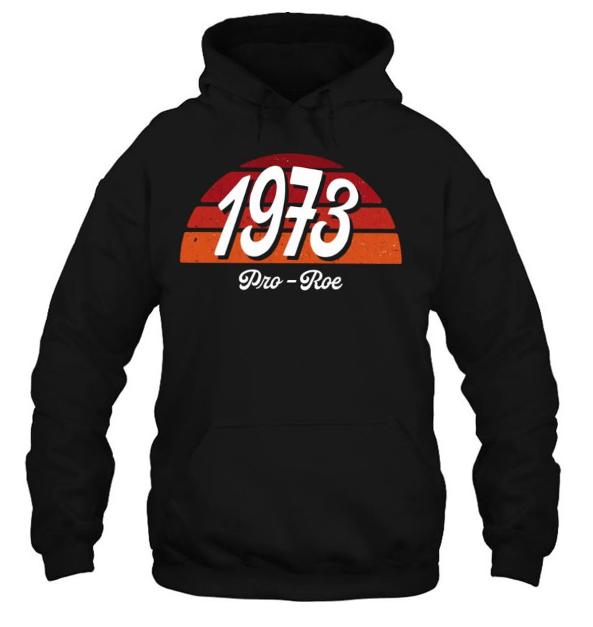 1973 Pro Roe Women’s Rights Feminism Pro Choice Sunset T Shirt